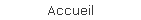 Accueil